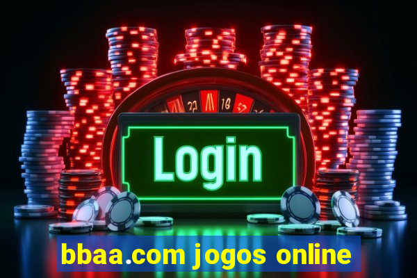 bbaa.com jogos online